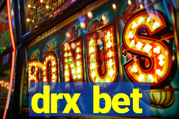 drx bet